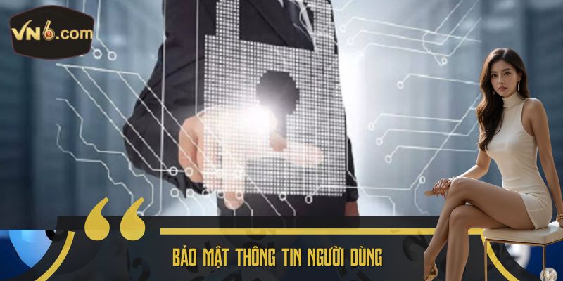 Bảo mật thông tin người dùng 