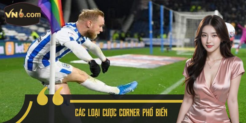 Các loại cược corner phổ biến 