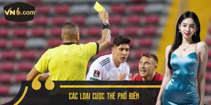 Các loại cược thẻ phổ biến 