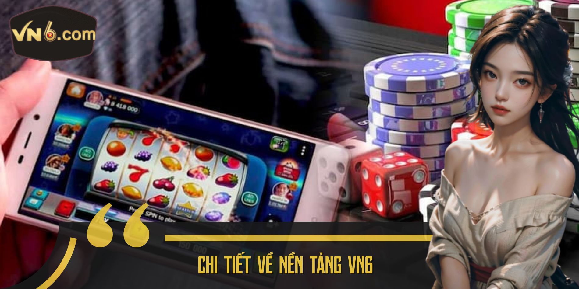 Chi tiết về nền tảng VN6