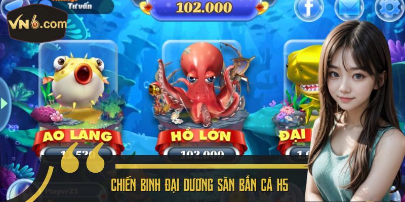 Chiến binh đại dương săn Bắn Cá H5