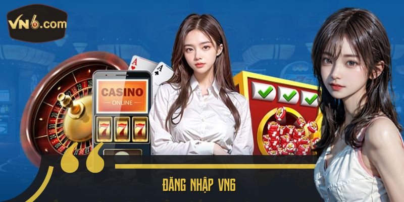 Đăng nhập VN6