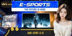 Game Esport là gì