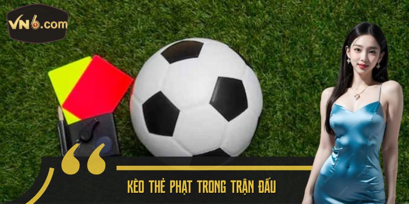 Kèo thẻ phạt trong trận đấu