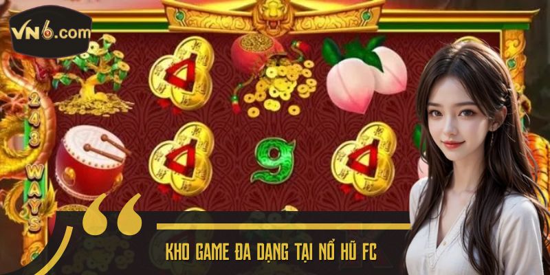 Kho game đa dạng tại Nổ Hũ FC