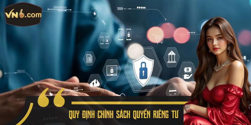 Quy định chính sách quyền riêng tư 