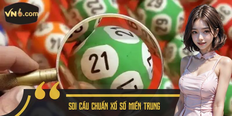 Soi cầu chuẩn xổ số miền Trung 