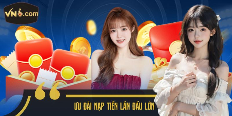 Ưu đãi nạp tiền lần đầu 